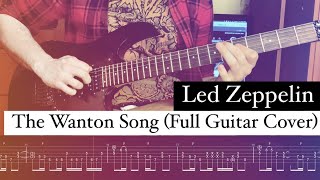 Led Zeppelin - The Wanton Song ⎪Full Guitar Cover With Solo⎪TAB