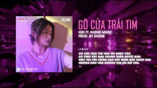 Video thumbnail of "Gõ Cửa Trái Tim - H2K「Duzme Remix」/ Audio Lyrics"