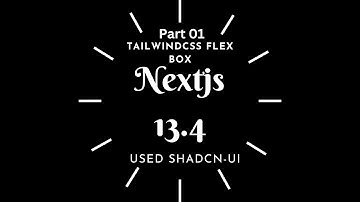 Tailwindcss Flexbox, Creating Hackathon Project UI using Nextjs 13.4 and ShadCN-ui