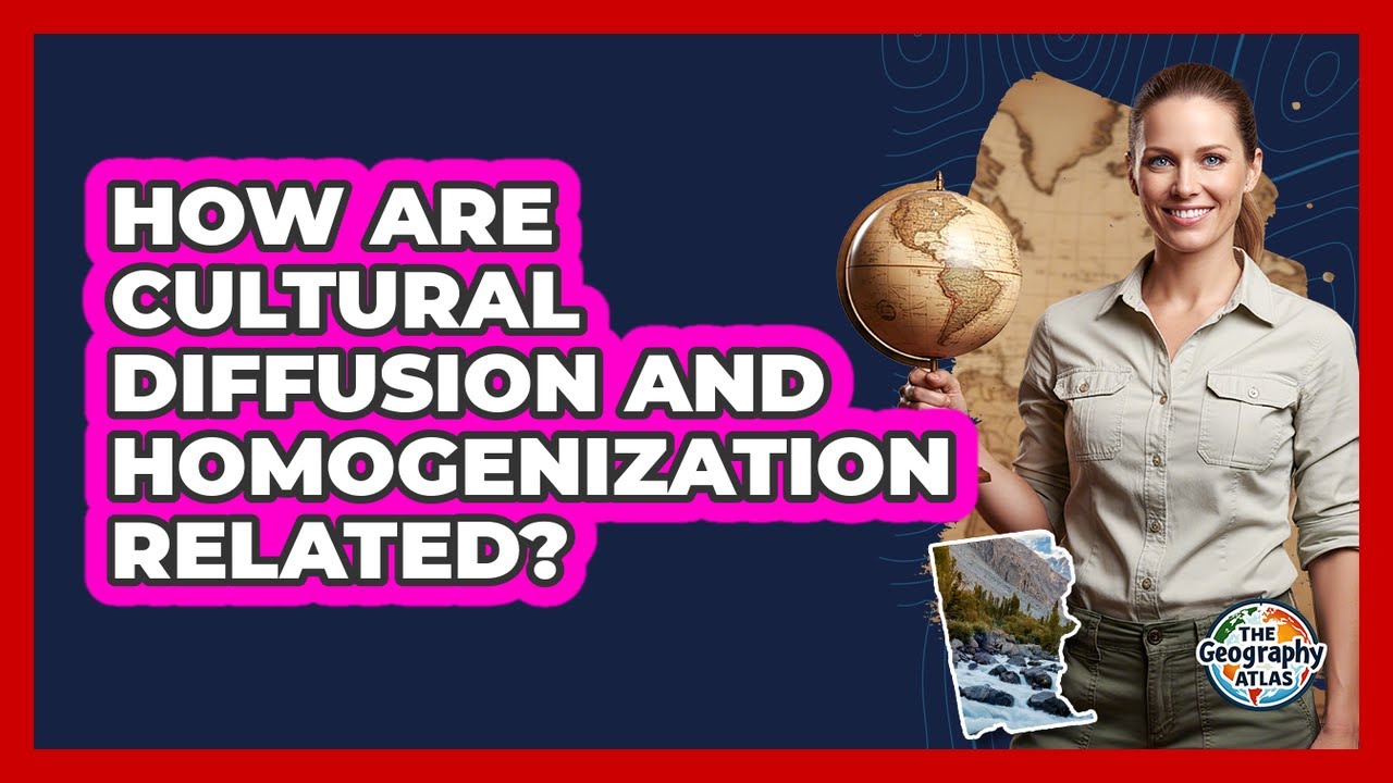 How Are Cultural Diffusion And Homogenization Related?