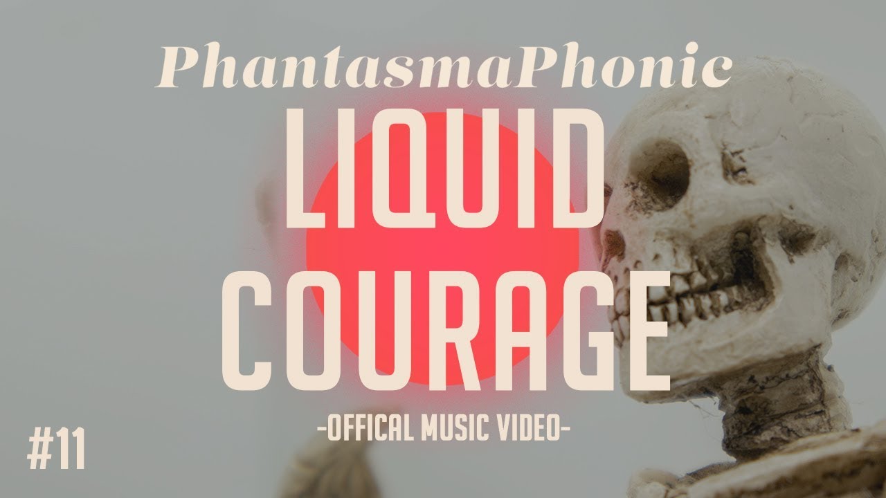 CAPTURED in a stare with DEATH itself | Liquid Courage - PhantasmaPhonic | Music Video #11