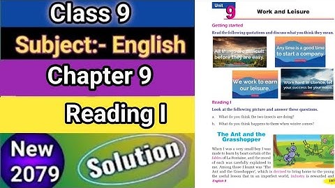Class 9 English || unit 9 Work and Leisure || Reading I The Ant the Grasshopper || all the Exercises