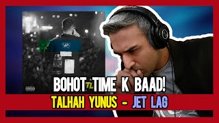 PAKISTANI RAPPER REACTS TO JET LAG - Talhah Yunus | Prod. by Jokhay