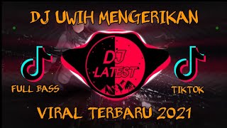 DJ UWIH MENGERIKAN(TOK DALANG) SOUND MENGKANE YANG KALIAN CARI DI TIKTOK TERBARU 2021