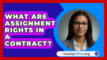 What Are Assignment Rights In A Contract? - CountyOffice.org