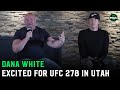 Dana White gets passionate talking about UFC 278: Kamaru Usman vs. Leon Edwards