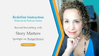 Redefine Instruction Season 2 Episode 7: Story Matters