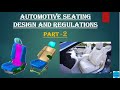 AUTOMOTIVE SEATING DESIGN & REGULATIONS (PART 2)