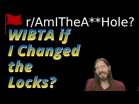 WIBTA if I Changed the Locks? | 3 r/AITA | Brian's Advice 757