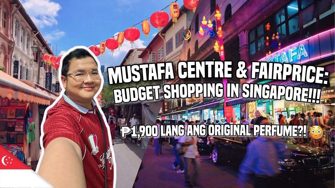 MUSTAFA & FAIRPRICE: BUDGET SHOPPING IN SINGAPORE 🇸🇬I | Ivan de Guzman