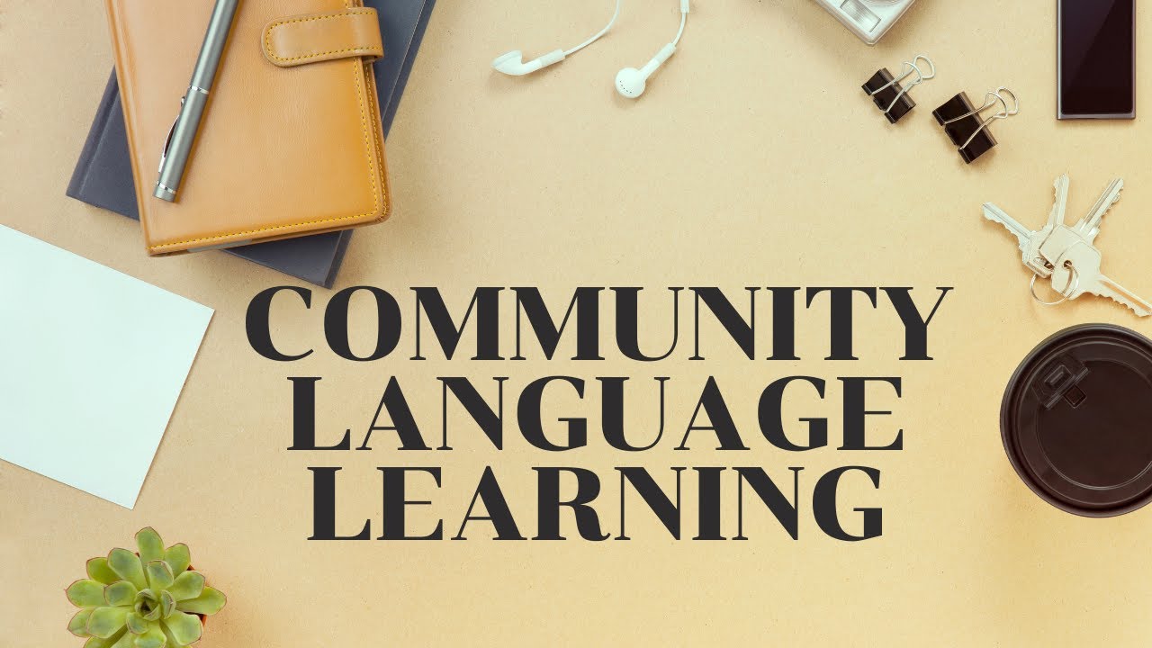 I Community Language Teaching | Language Teaching Approaches and ...