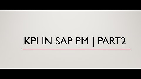 KPI In SAP PM | Logic for writing an FD for KPI Z Report in PM - Part2