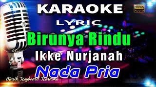 Birunya Rindu - Nada Pria Karaoke Tanpa Vokal