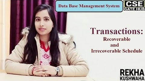 DBMS: Transaction: Identify whether given schedule is Recoverable or irrecoverable by Rekha Kushwaha