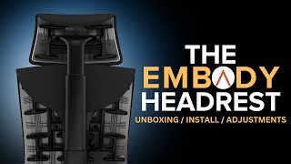 Herman Miller Embody Headrest - FULL REVIEW + PRO INSTALL