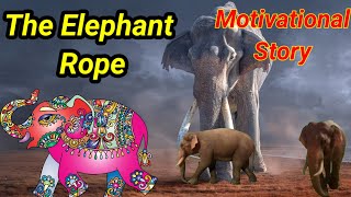 The Elephant Rope English motivational story 2023 best motivational video English