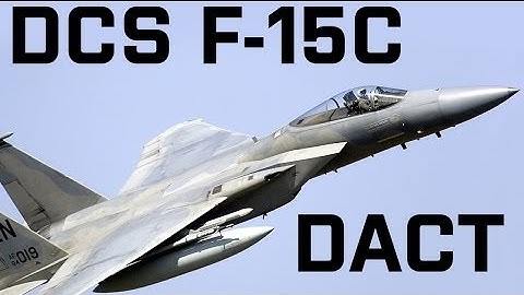 DCS: F15C - DACT Training