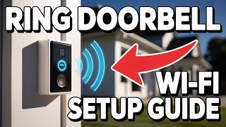How to Connect Ring Doorbell to Wi-Fi Network – home security guide