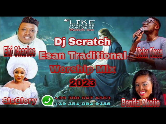 Esan Worship Nonstop 2023 mix By #Djscratch #BenitaOkojie #VictorOkose #EhiCharles #SisGlory class=