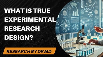 True Experimental Research Design Explained with Examples