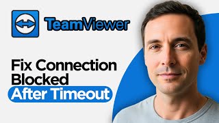 How to Fix TeamViewer Connection Blocked After Timeout (2026 Full Guide)