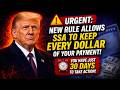 New SSA Rule Lets Them Take 100% of Your Social Security Check, Act Within 30 Days