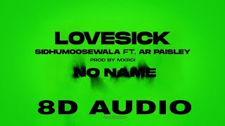 LOVE SICK (8d audio) by Sidhu Moosewala ft. AR Paisley | No Name | Latest Punjabi Song