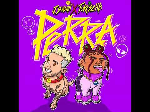 J Balvin FT TOKISHA – Perra (Official Audio)