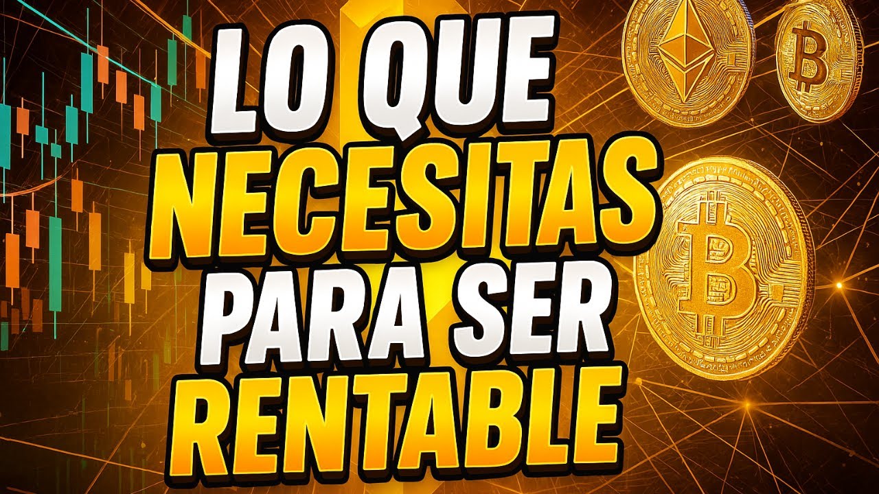 Ser Rentable Lo que necesitas para ser RENTABLE en el TRADING!! - YouTube