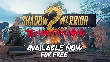 Shadow Warrior 2: The Way of the Wang Content Update - Trailer