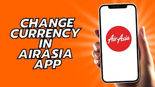 How To Change Currency In AirAsia App - Easy screenshot 1