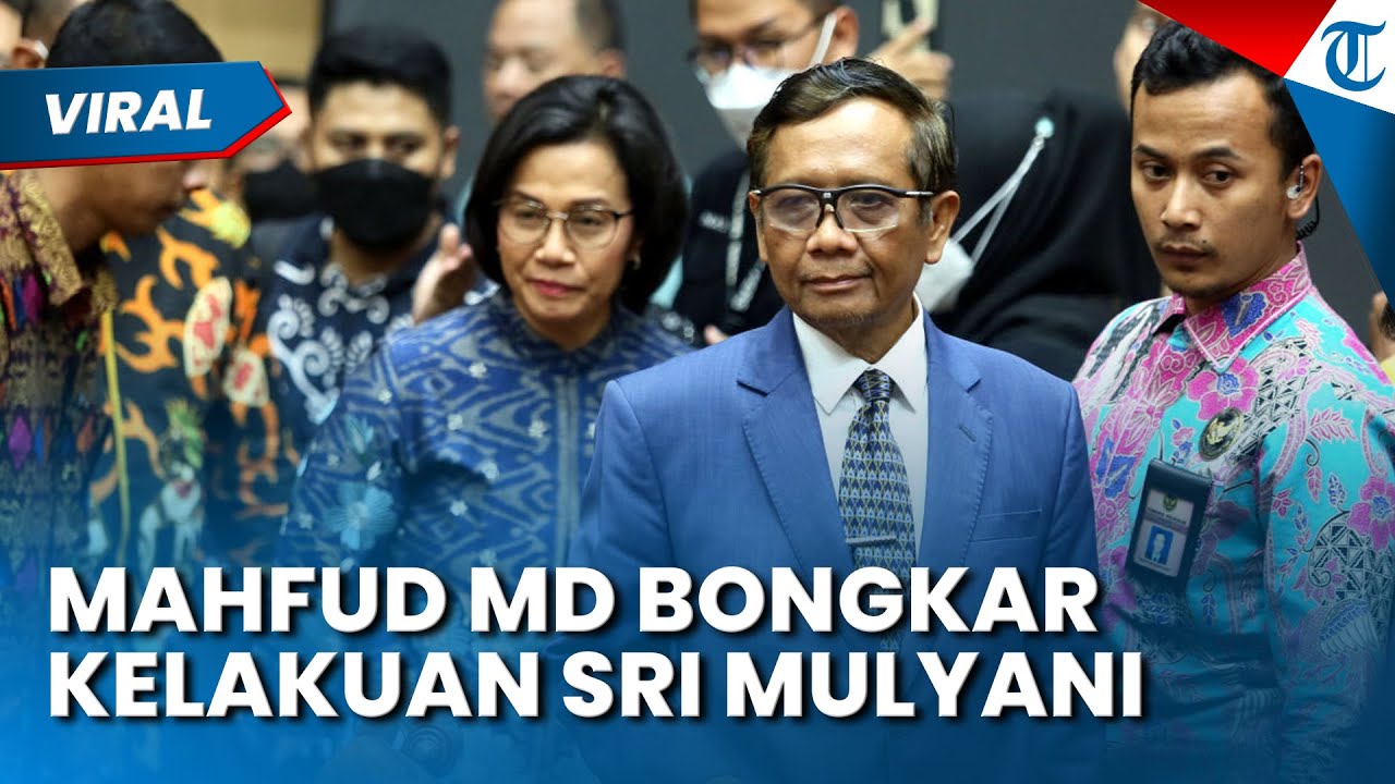 SRI MULYANI LINDUNGI PEGAWAI TERLIBAT TPPU RP349 T? Mahfud MD Blak-blakan Bongkar Kronologinya