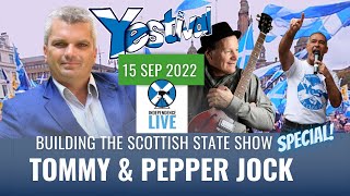 Building the Scottish State Show - with special guest Tommy Sheridan and Pepper Jock (S1.EP37)