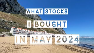 What stocks I bought in May 2024