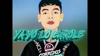 Natanael Cano Ft Adriel Favela Ft Ovi  - Ya Yo Lo Enrole (LETRA)