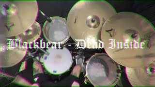 Blackbear - Dead inside - Drum Cover