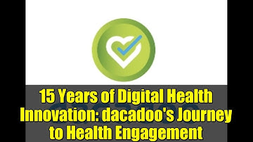 15 Years of Digital Health Innovation: dacadoo