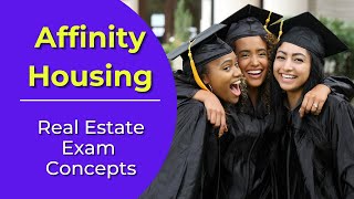 Affinity Housing: What is it? Real estate license exam questions.