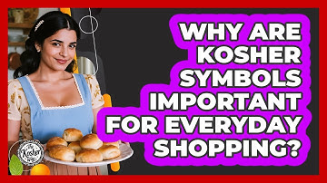 Why Are Kosher Symbols Important For Everyday Shopping?