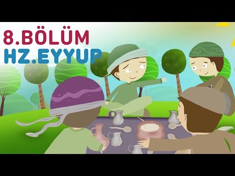 Hz.Eyyup  - Çocuklar İçin Peygamber Öyküleri | Taha ve Masal Kuşu - 8.Bölüm