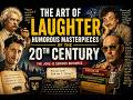 The Art of Laughter: Humorous Masterpieces of the 20th Century (Dark, Brilliant, Unforgettable)