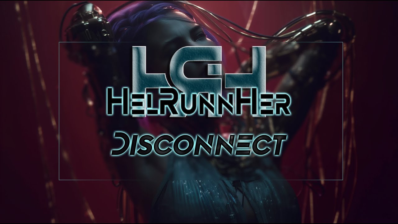 HelRunnHer - Disconnect (Euphoric Hardstyle)