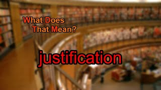 What does justification mean