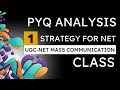 Strategy for net  pyq analysis class 1  ugcnet mass communication 