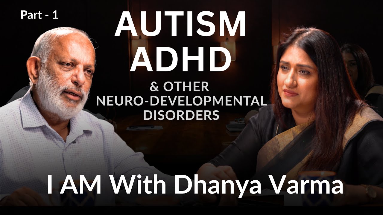 എന്താണ് ശരിക്കും AUTISM, ADHD & other NEURO- DEVELOPMENTAL Disorders -DR PHILIP JOHN | DHANYA VARMA