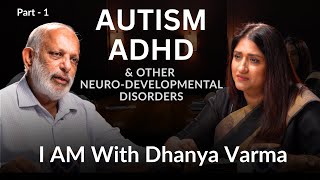 What are AUTISM, ADHD & other NEURO-DEVELOPMENTAL Disorders DR PHILIP JOHN | DHANYA VARMA | Podcast
