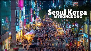 🇰🇷 Seoul Myeongdong Shopping Street and Night Market | South Korea 4K HDR Walking Tour