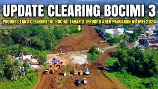 Progres Clearing Tol Bocimi 3 Terbaru 06 Mei 2024 | Kabar Jalan Tol Bocimi Tahap 3 Terkini