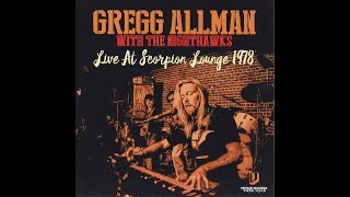 Gregg Allman With The Nighthawks  Live At Scorpion Lounge - Stormy Monday