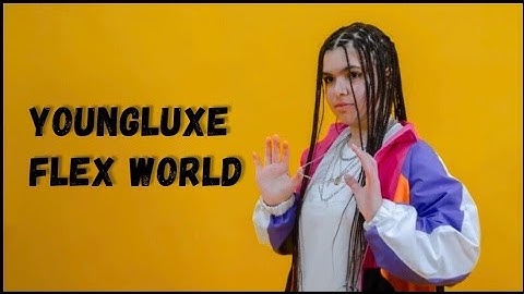 YoungLuxe — Flex World (Official Music Video)